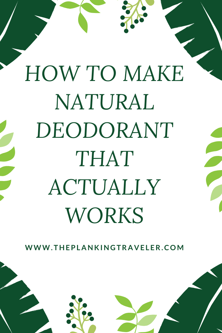 HOW TO MAKE NATURAL DEODORANT THAT ACTUALLY WORKS
